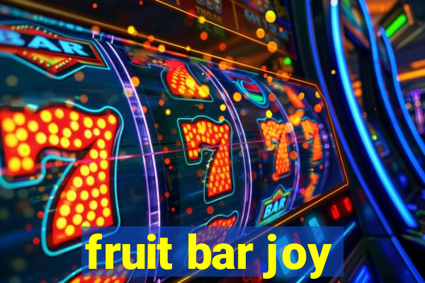 fruit bar joy