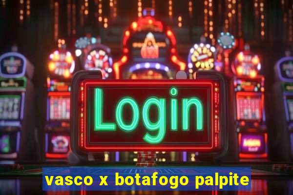 vasco x botafogo palpite