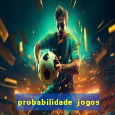 probabilidade jogos de futebol