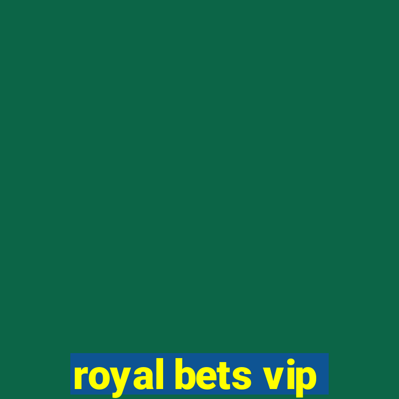 royal bets vip