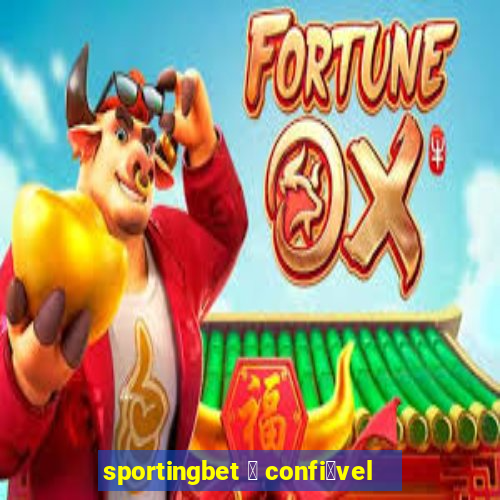 sportingbet 茅 confi谩vel