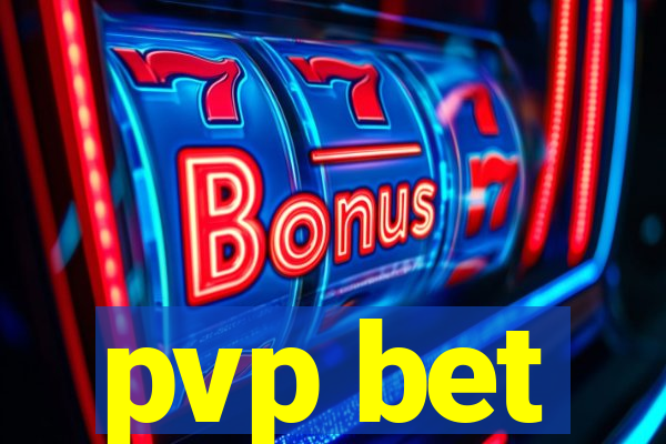 pvp bet