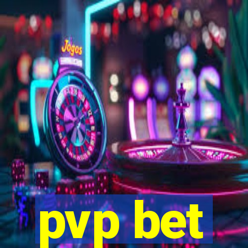 pvp bet