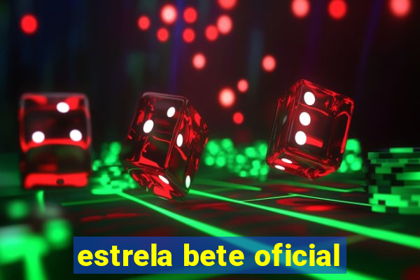 estrela bete oficial