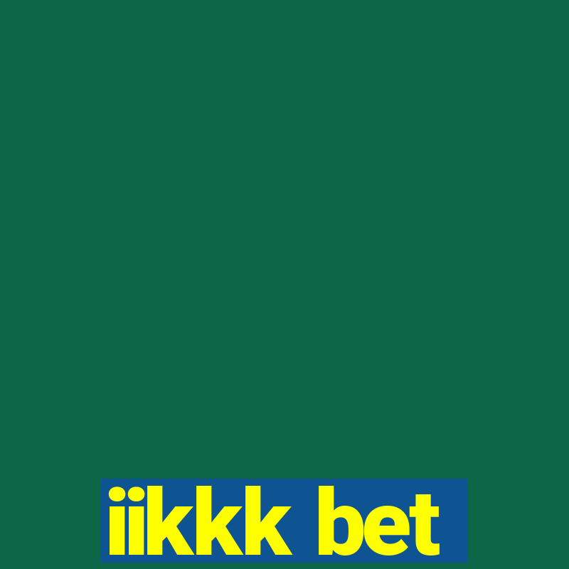 iikkk bet