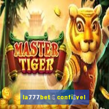 la777bet 茅 confi谩vel