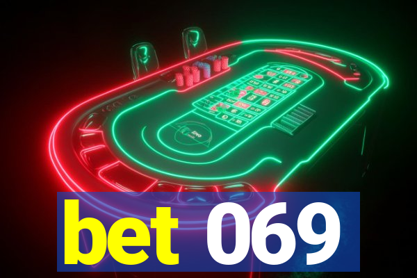 bet 069