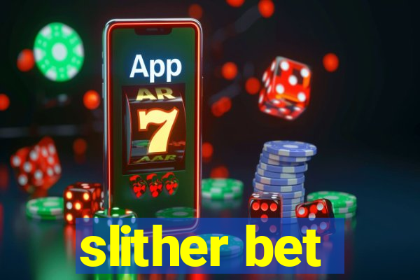 slither bet