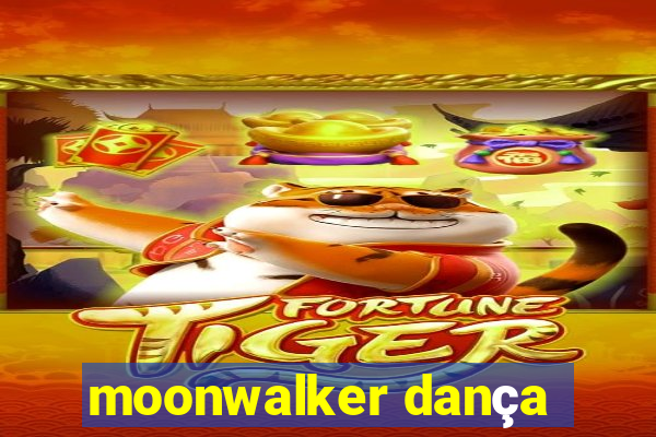 moonwalker dança