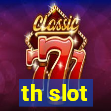 th slot