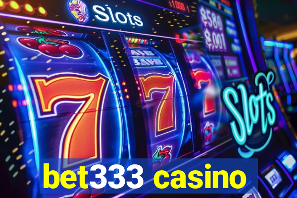 bet333 casino