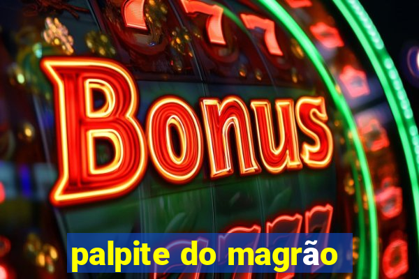 palpite do magrão