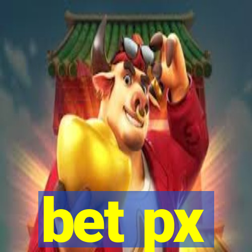 bet px