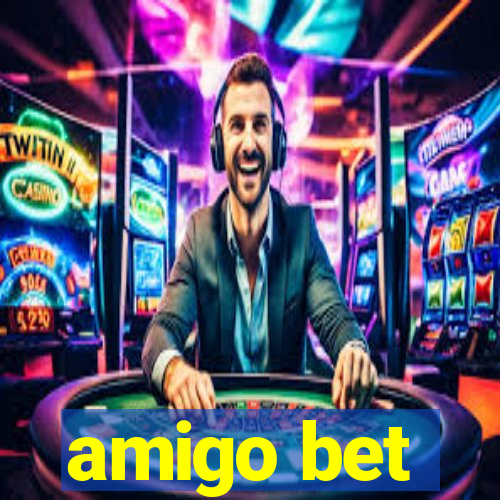 amigo bet