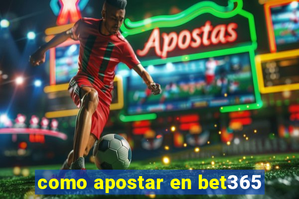 como apostar en bet365