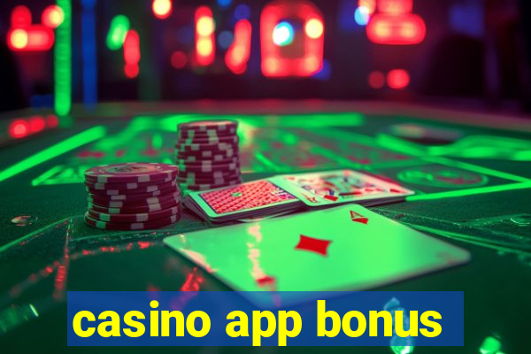 casino app bonus