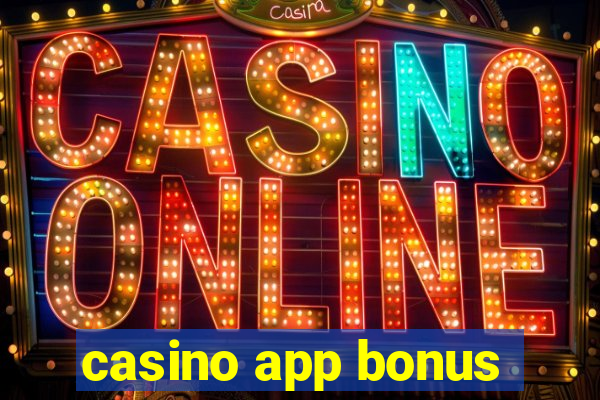 casino app bonus