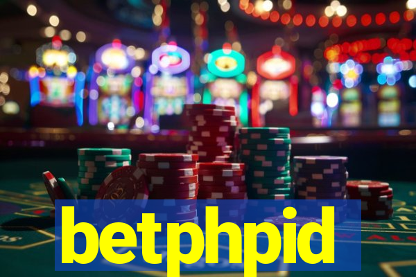 betphpid