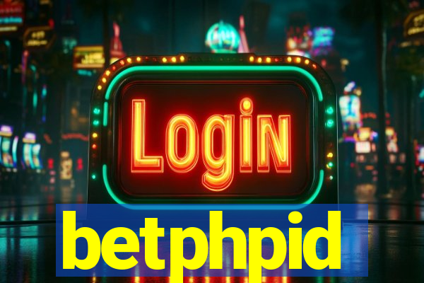 betphpid