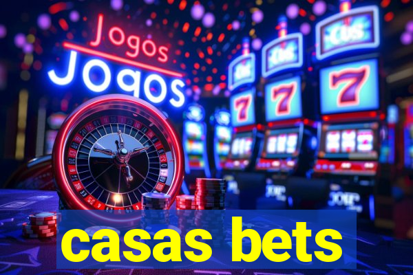 casas bets