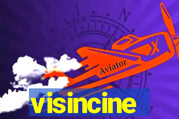 visincine