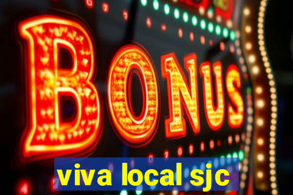 viva local sjc