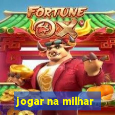 jogar na milhar