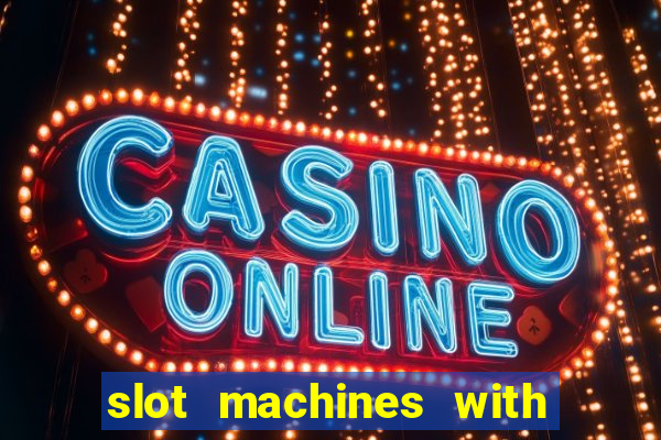 slot machines with real money