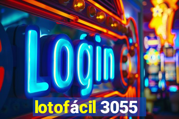 lotofácil 3055