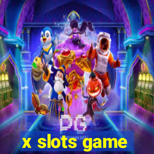 x slots game