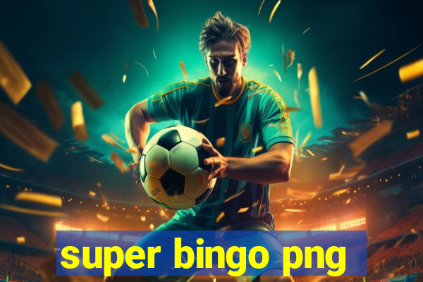 super bingo png