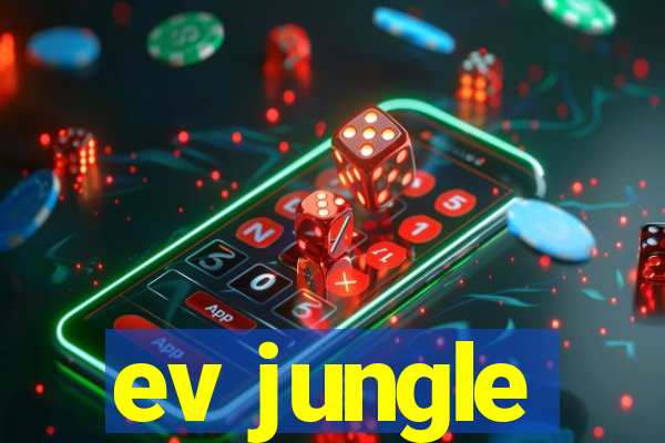 ev jungle