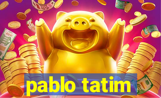 pablo tatim