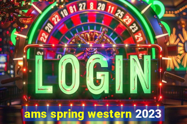 ams spring western 2023