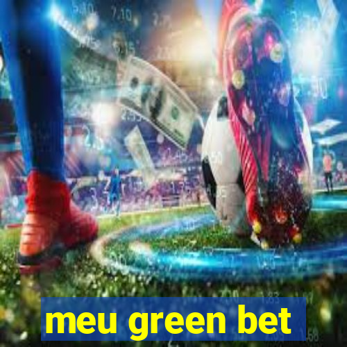 meu green bet