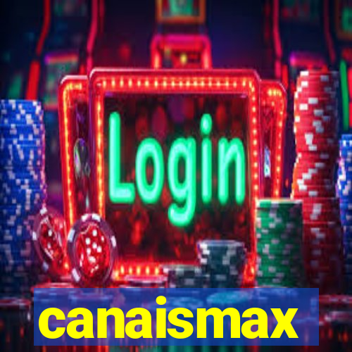 canaismax