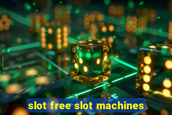 slot free slot machines