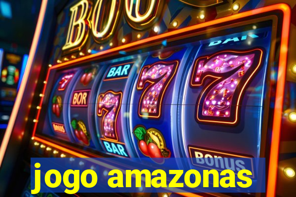 jogo amazonas