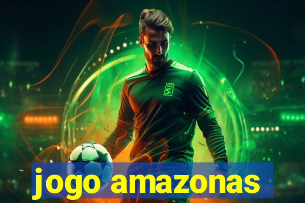 jogo amazonas