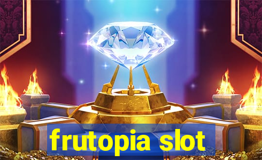 frutopia slot