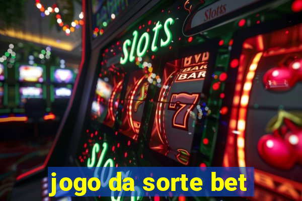 jogo da sorte bet