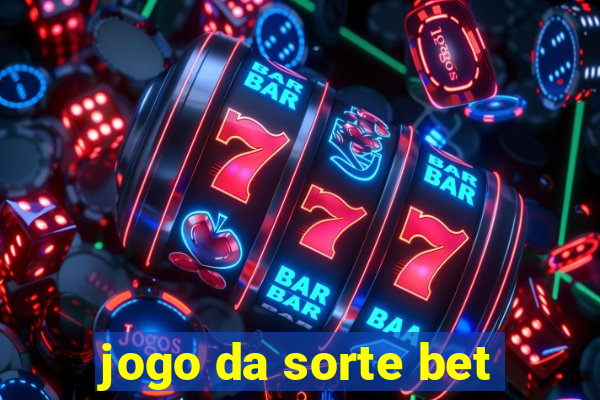 jogo da sorte bet