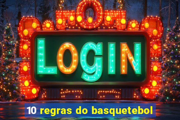 10 regras do basquetebol