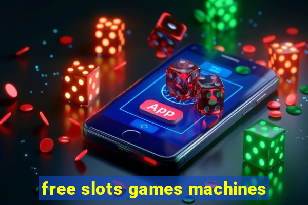 free slots games machines