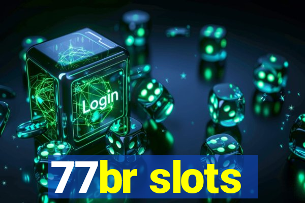 77br slots