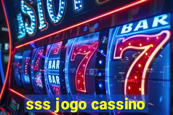 sss jogo cassino