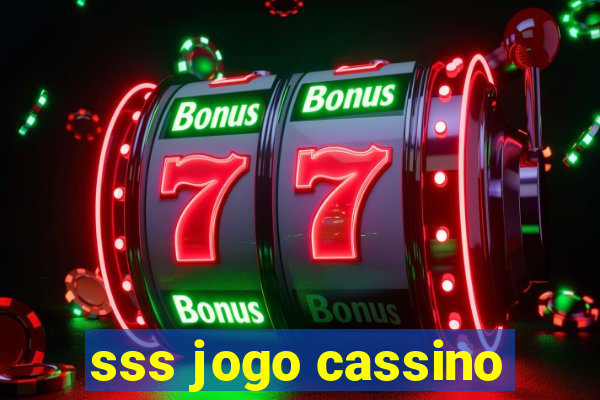 sss jogo cassino