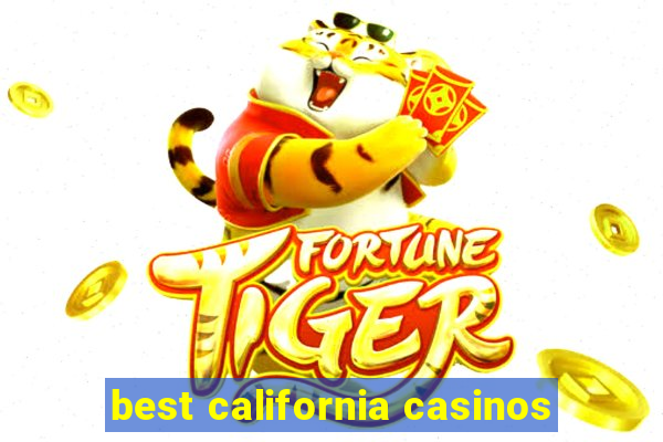 best california casinos