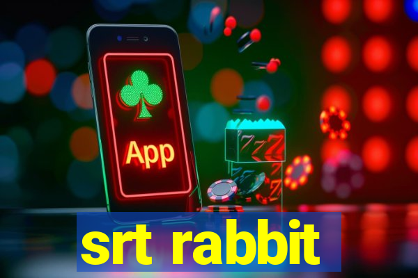 srt rabbit