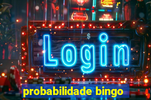 probabilidade bingo